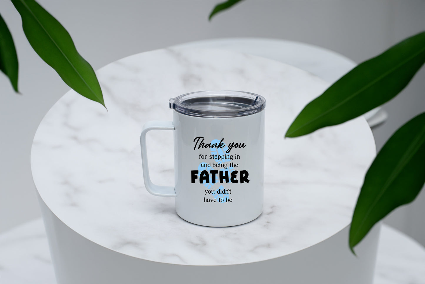 Thank You For Stepping In And Being The Father You Didn't Have To Be