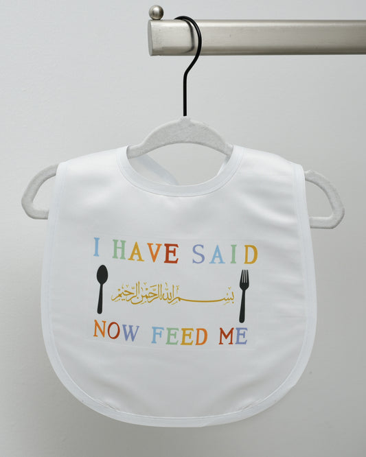 I Have Said Bismillah, Now Feed Me