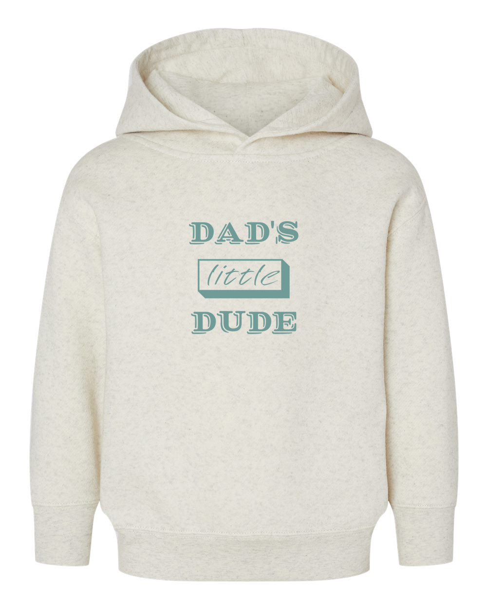 Dad's Little Dude Toddler Pullover Fleece Hoodie