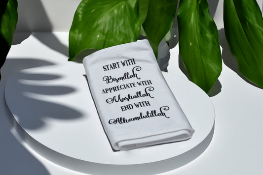 Start With Bismillah, Appreciate With Mashallah, End With Alhamdulillah