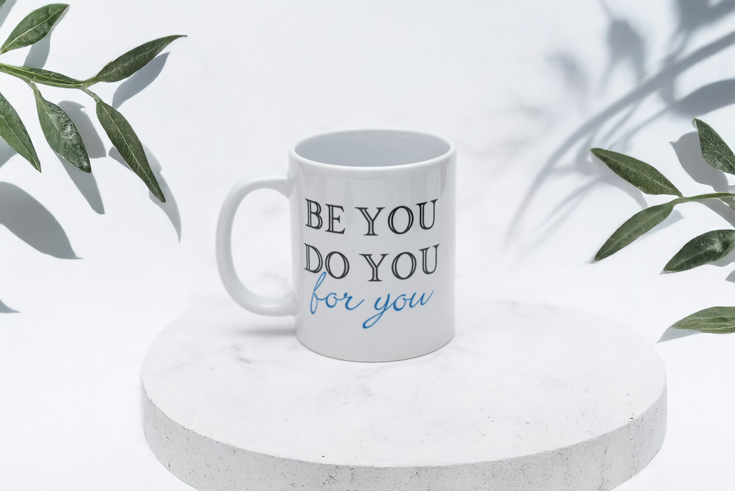 Be You Do You For You