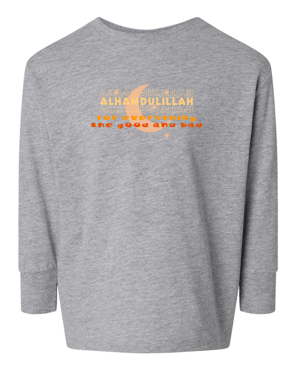 Alhamdulillah For Everything Toddler Long Sleeve T-Shirt