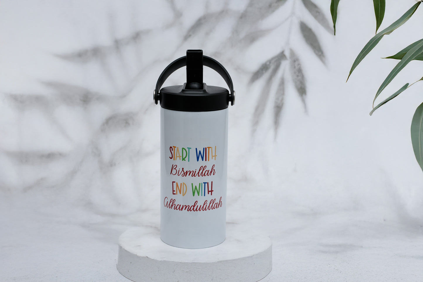 Start With Bismillah, End With Alhamdulillah