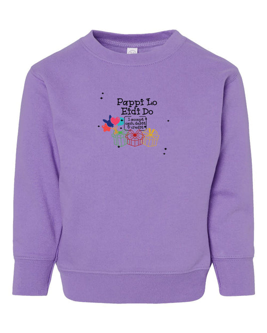 Pappi Lo Eidi Do (I accept Cash, Debit and Credit) Toddler Crewneck Sweatshirt