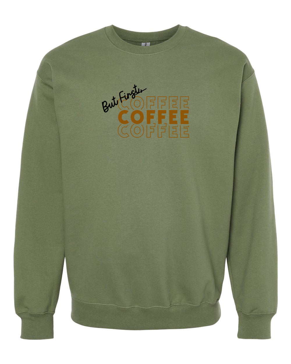 But First Coffee Coffee Coffee Adult Crewneck