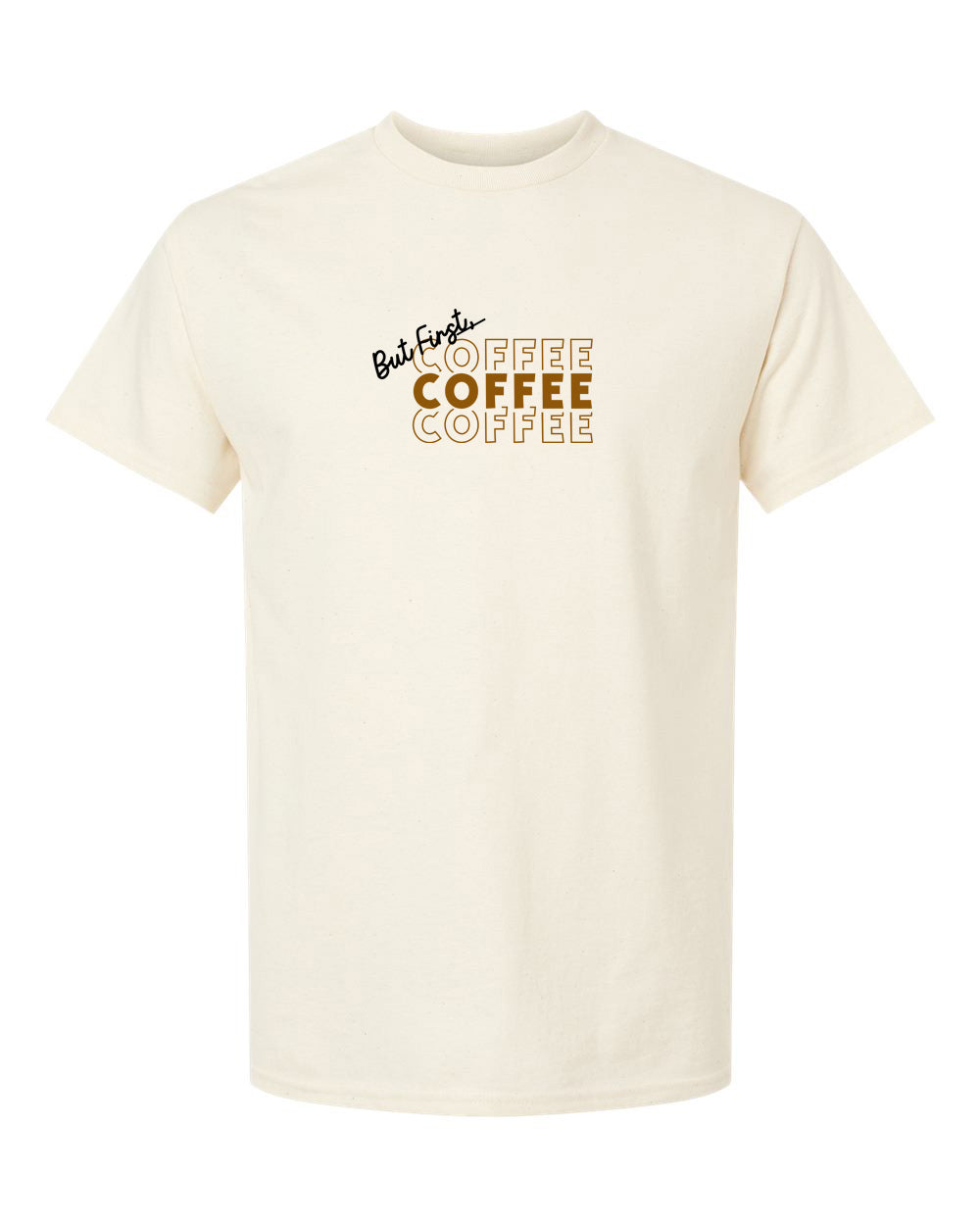 But First Coffee Coffee Coffee Adult Short Sleeve T-Shirt