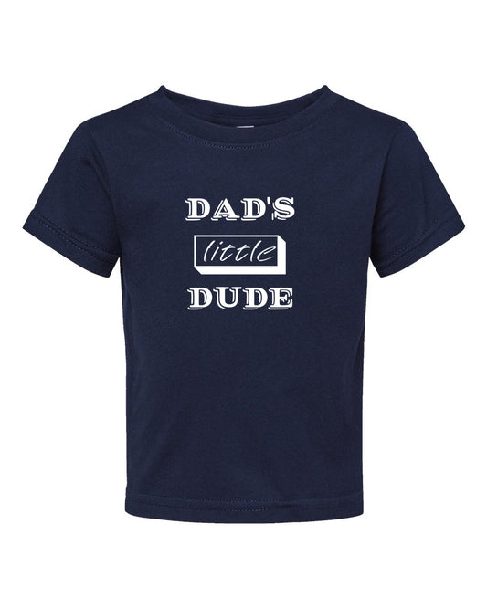 Dad's Little Dude Infant Short Sleeve T-Shirt