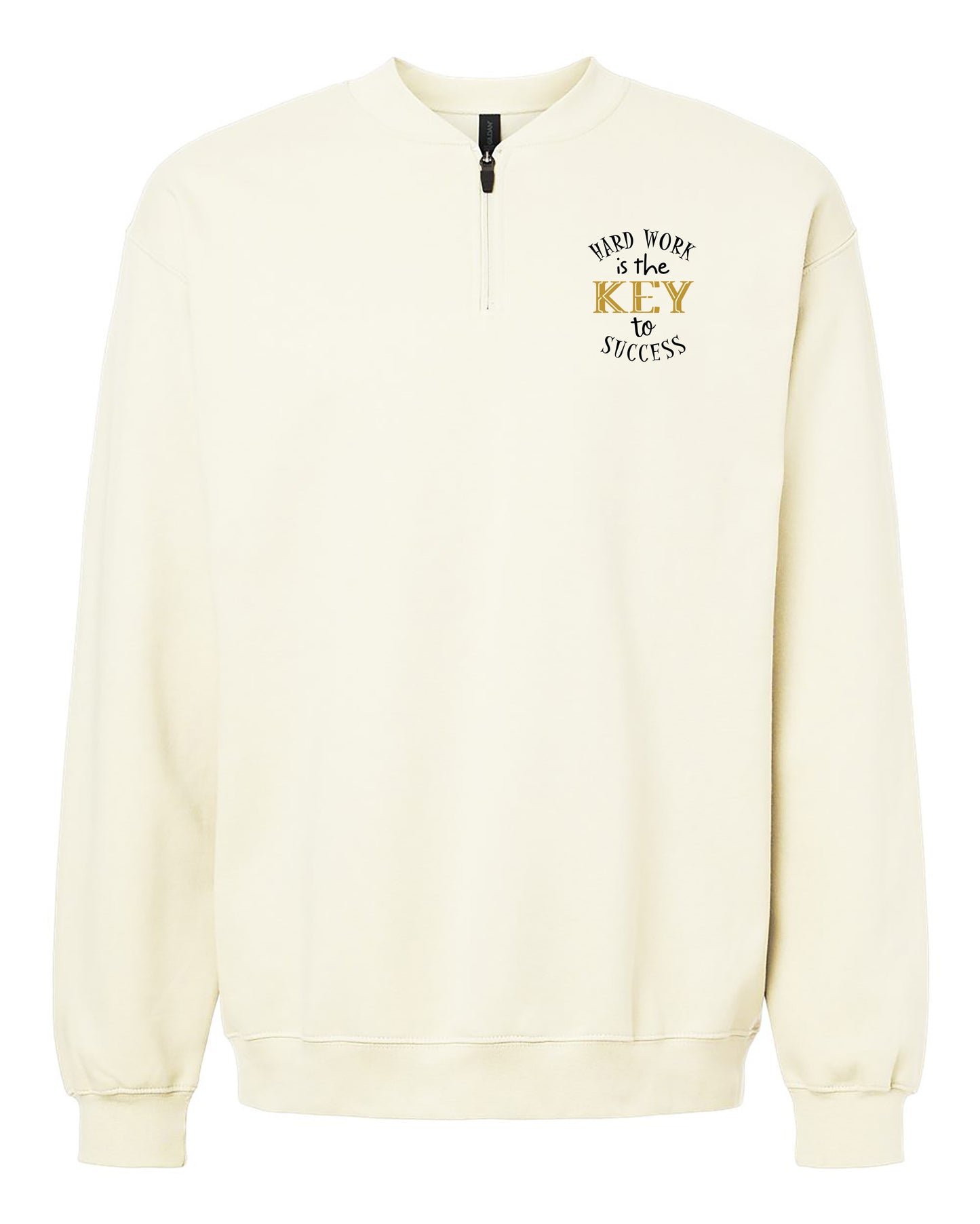 Hard Work Is The Key To Success Adult Quarter Zip Sweatshirt