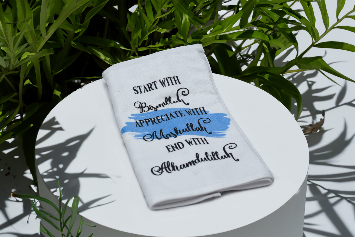 Start With Bismillah, Appreciate With Mashallah, End With Alhamdulillah