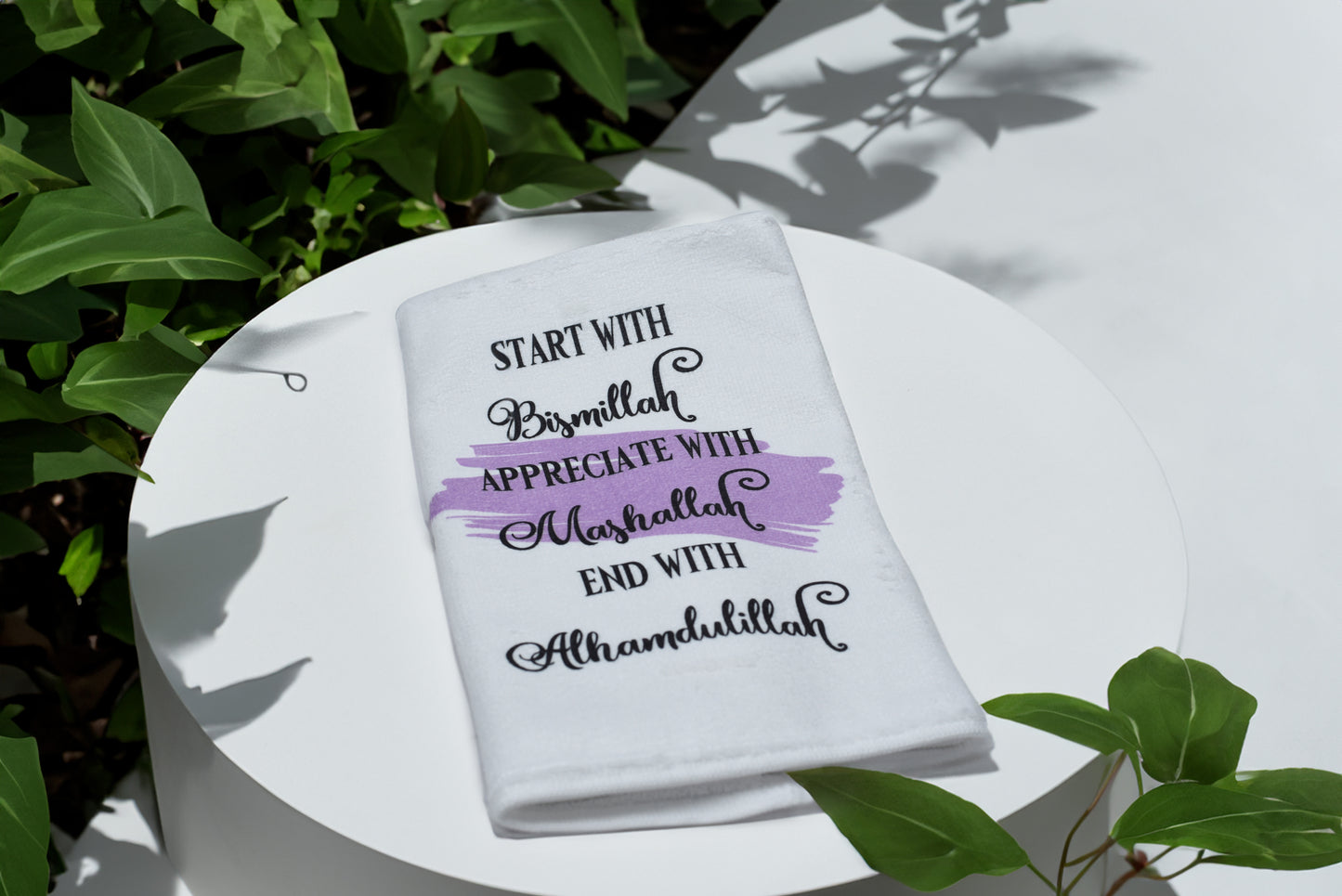 Start With Bismillah, Appreciate With Mashallah, End With Alhamdulillah