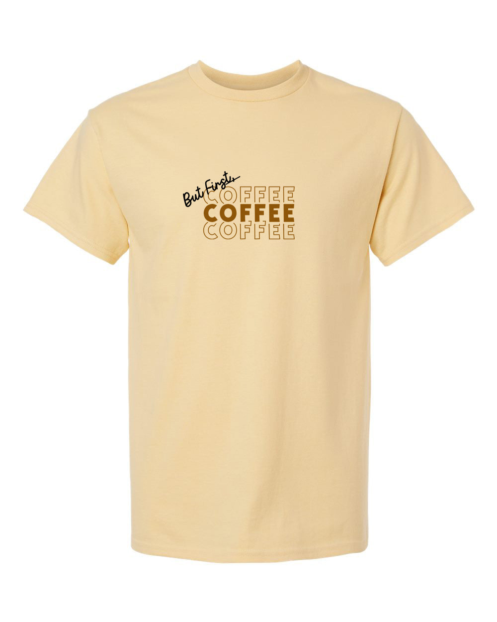 But First Coffee Coffee Coffee Adult Short Sleeve T-Shirt