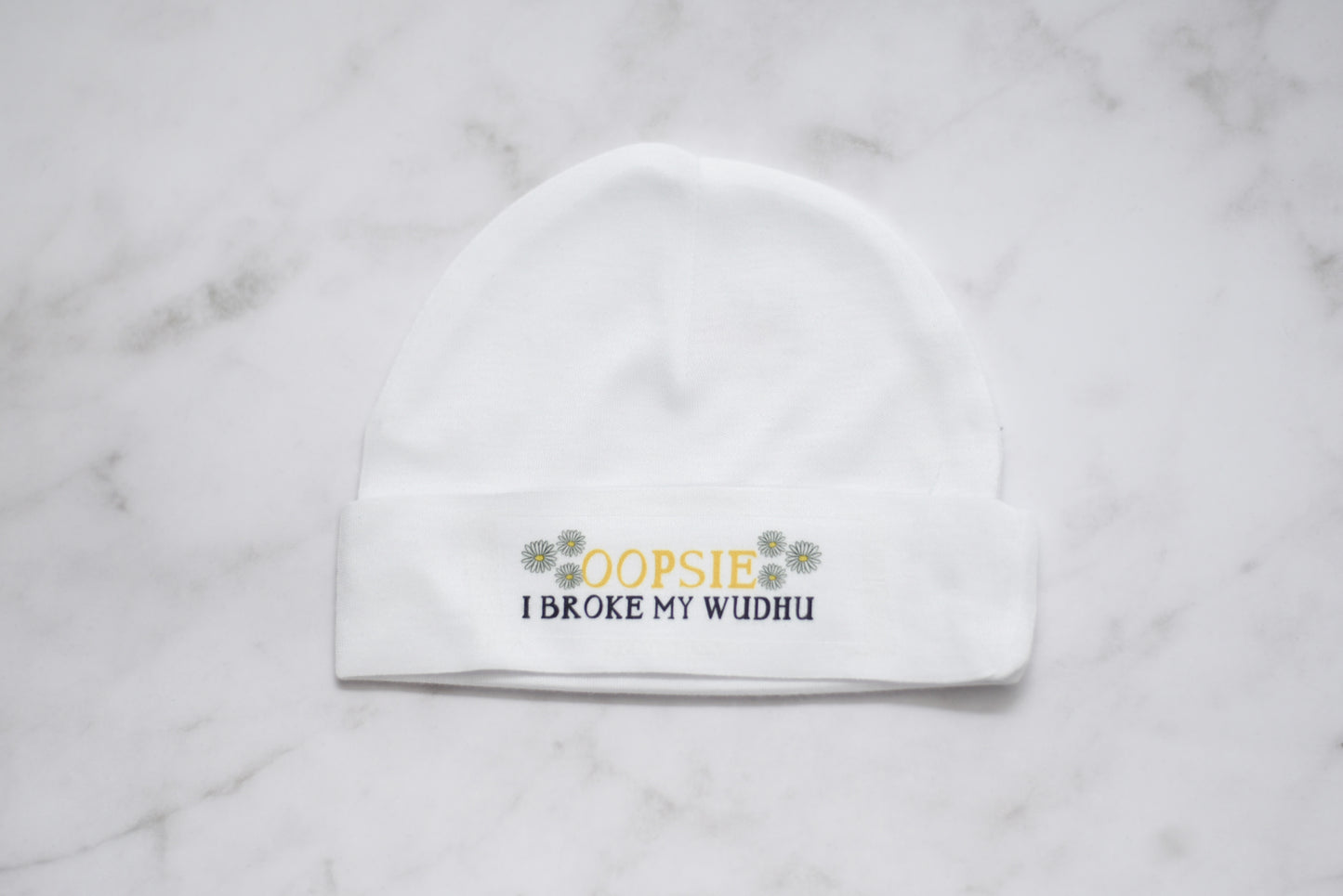 Oopsie I Broke My Wudhu - Baby Hat