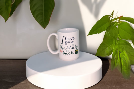 I Love You To Makkah And Back